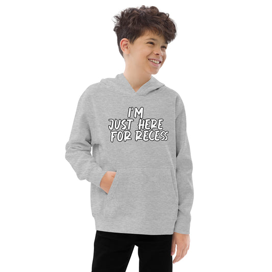 I'm just here for recess, Unisex Kids fleece hoodie