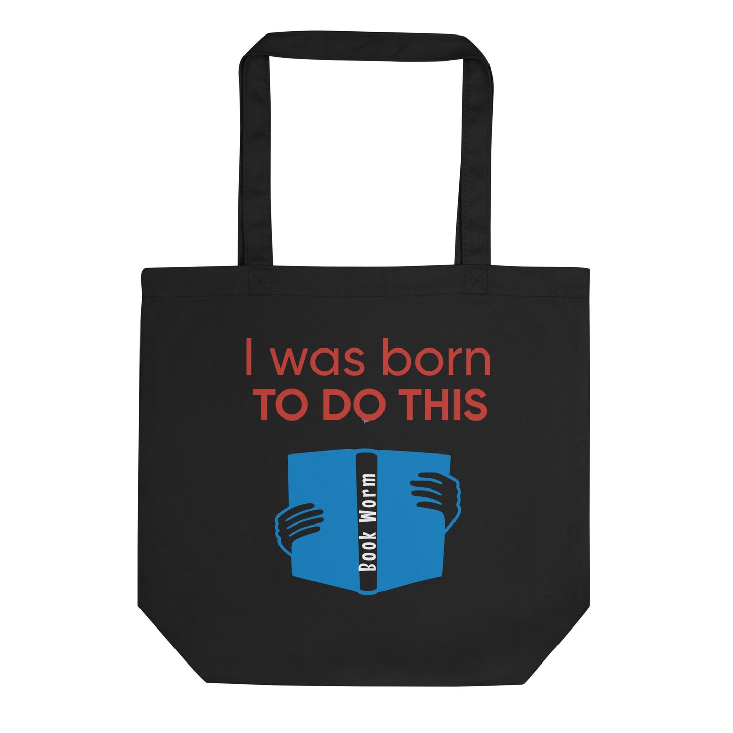 eco friendly I was born to do this tote bag