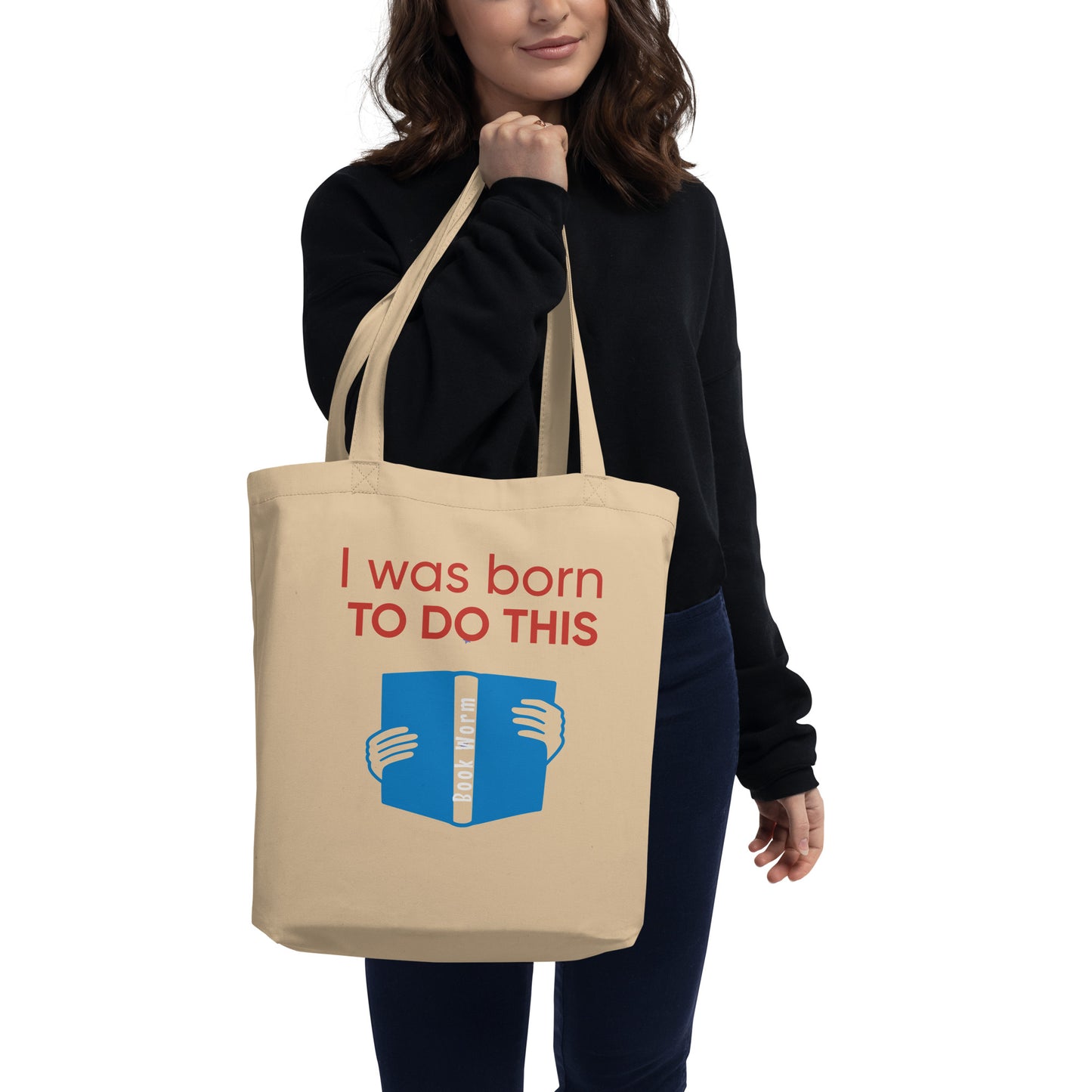 eco friendly I was born to do this tote bag