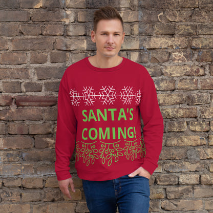 SANTA'S COMING! Christmas Unisex Sweatshirt