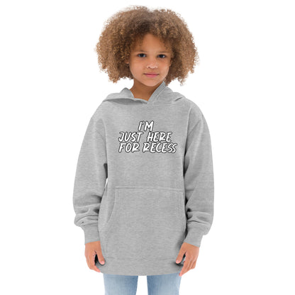 I'm just here for recess, Unisex Kids fleece hoodie