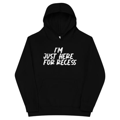 I'm just here for recess, Unisex Kids fleece hoodie