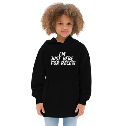 I'm just here for recess, Unisex Kids fleece hoodie