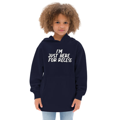 I'm just here for recess, Unisex Kids fleece hoodie
