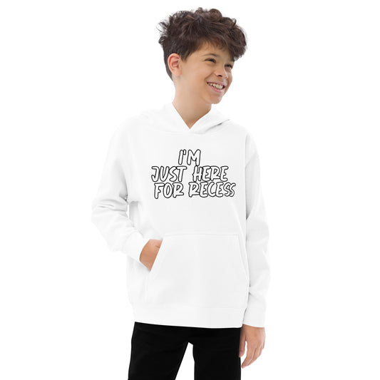 I'm just here for recess, Unisex Kids fleece hoodie