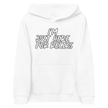 I'm just here for recess, Unisex Kids fleece hoodie