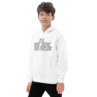 I'm just here for recess, Unisex Kids fleece hoodie