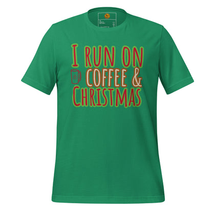 I Run On Coffee & Christmas, Unisex T-shirt