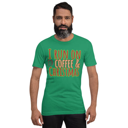I Run On Coffee & Christmas, Unisex T-shirt