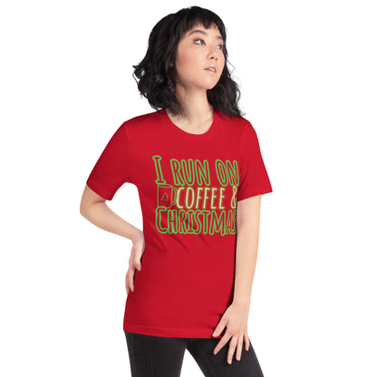 I Run On Coffee & Christmas, Unisex T-shirt