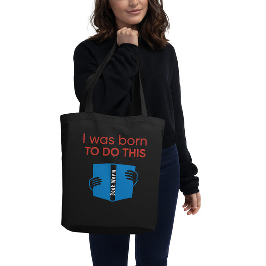 eco friendly I was born to do this tote bag