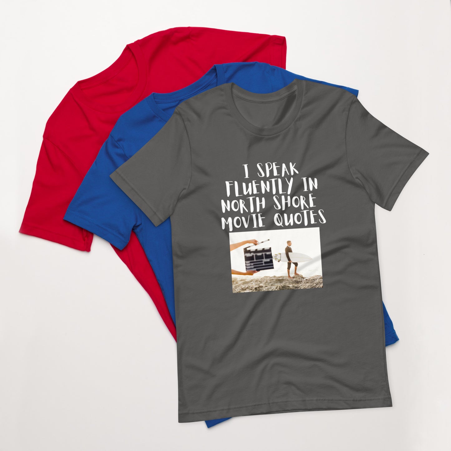 Unisex I speak fluently in North Shore movie quotes t-shirt